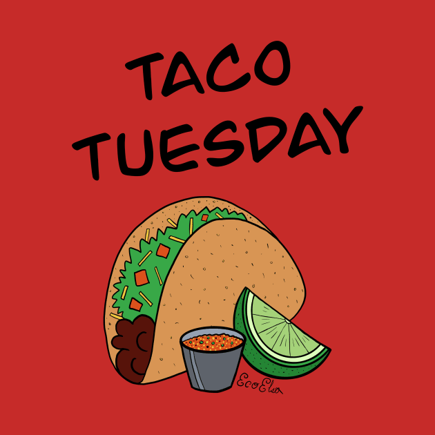 Taco Tuesday by EcoElsa