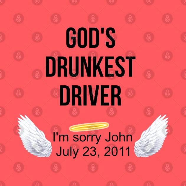 God's Drunkest Driver by SirDrinksALot