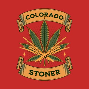 Colorado Stoner - Rocky Mountain High - Gift For Potheads T-Shirt