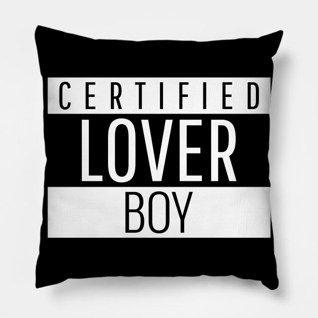 Certified lover boy Pillow by HuntersDesignsShop