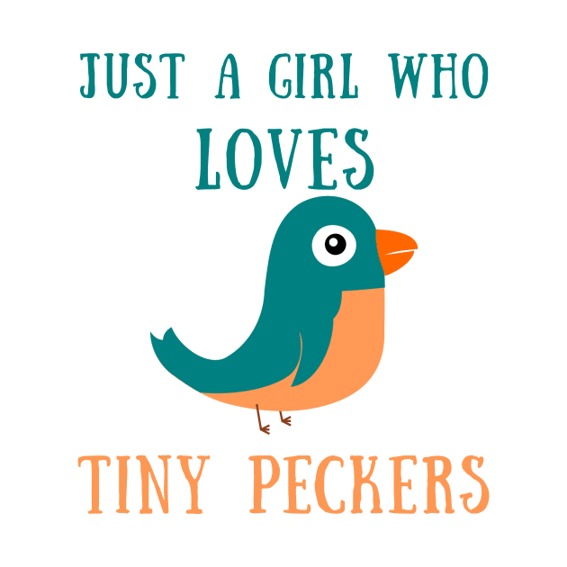 Just a girl who loves tiny peckers by IOANNISSKEVAS