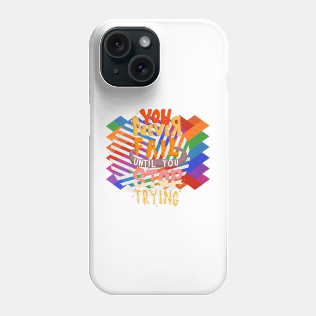 You never file until you stop trying Phone Case by joshsmith