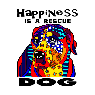 Happiness Is A Rescue Dog Dogs Adopt Lover Puppy Rescued Gifts Best Seller Pet Pets T-Shirt