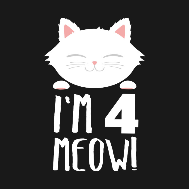 Discover I am 4 meowl cat t-shirts - Cat - T-Shirt