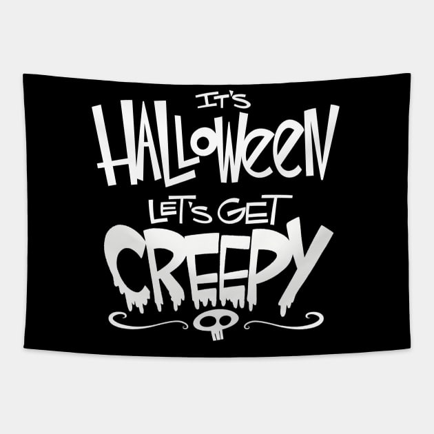 It's Halloween...Let's Get Creepy! Tapestry by westinchurch