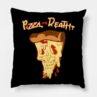 Pizza Or Death Pillow