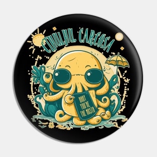 Cthulhu, Carcosa, Baby You're the Mosta - Cthulhu Design Pin