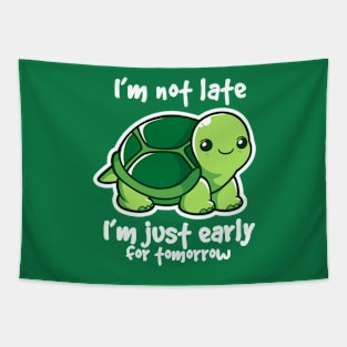 Turtle not late Tapestry