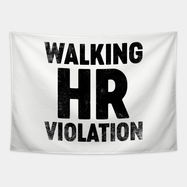 Walking HR Violation (Black) Funny Tapestry by tervesea