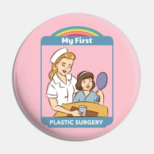 My First Plastic Surgery - Vintage Dark Humour Pin