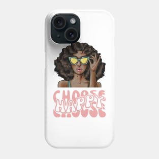 Choose Happy Phone Case