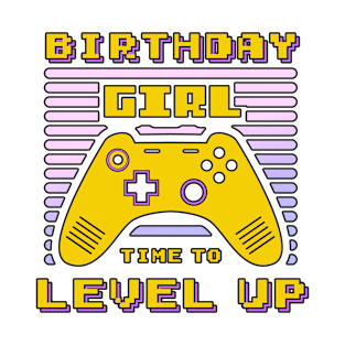 Birthday Girl Time to Level Up Video Game Birthday Gift Girl T-Shirt