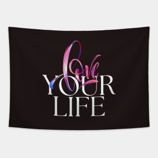 Love your life Tapestry