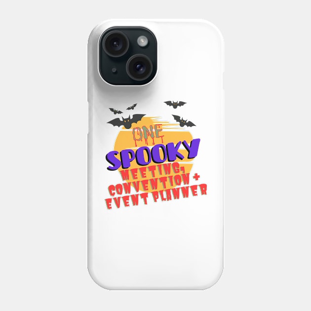 One Spooky Meeting, Convention & Event Planner Halloween Phone Case by BesTees