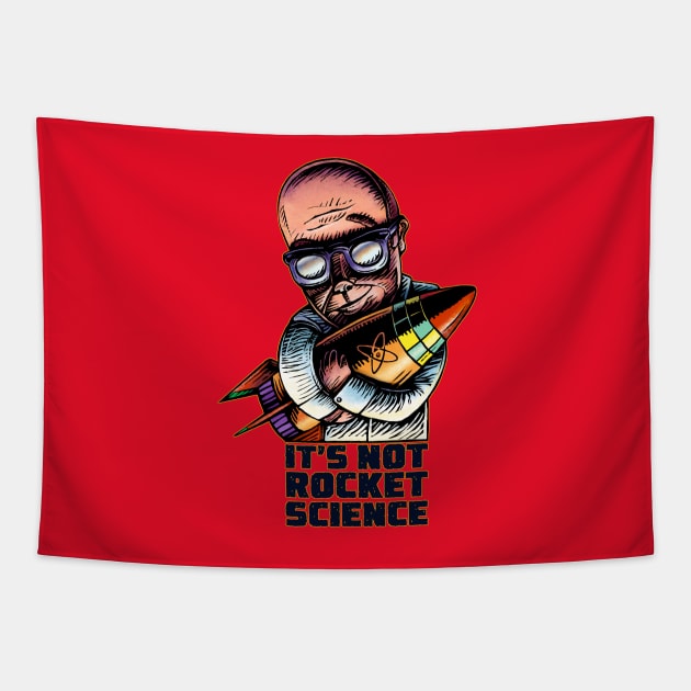 It's Not Rocket Science Tapestry by ChetArt