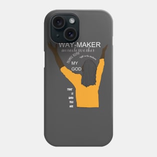 Waymaker, that is who God is Phone Case