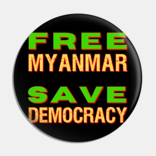 Free Myanmar Save Democracy Pin