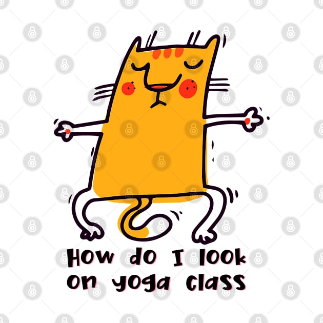 How do I look on yoga class funny yoga and cat drawing by Red Yoga