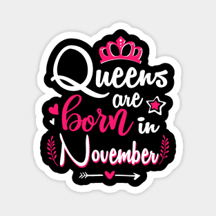 Women Queens Are Born In November Magnet