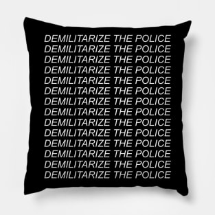 Demilitarize The Police - Police Reform, Defund the Police, Black Lives Matter Pillow