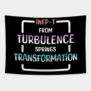 INFP-T From Turbulence Springs Transformation Tapestry