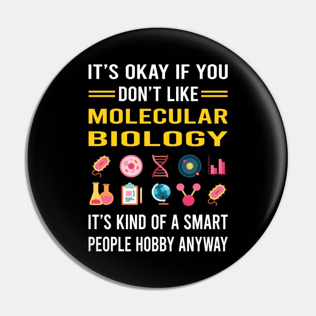 Smart People Hobby Molecular Biology Biologist Pin by Bourguignon Aror