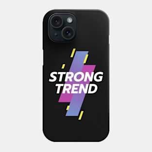 Strong Trend Phone Case