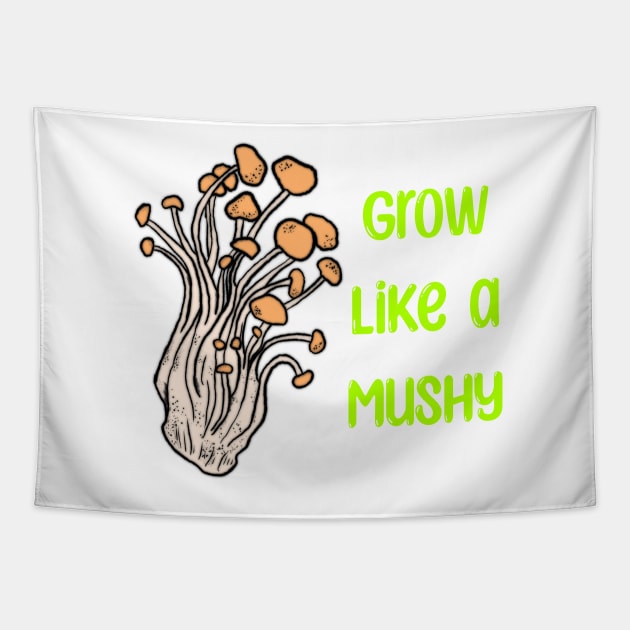 Grow like a Mushy Tapestry by Raidyn