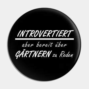 Garten Gärtnern Hooby Leidenschaft Spruch Pin