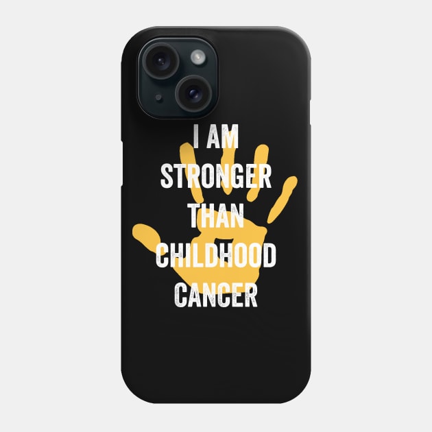 childhood cancer awareness month - I am stronger than childhood cancer gold ribbon awareness month Phone Case by Merchpasha1