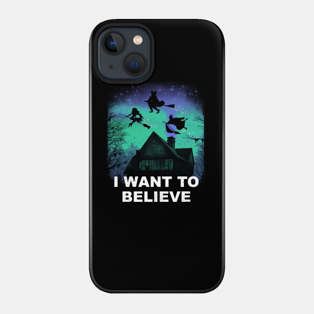 Believe in Magic - Hocus Pocus - Phone Case