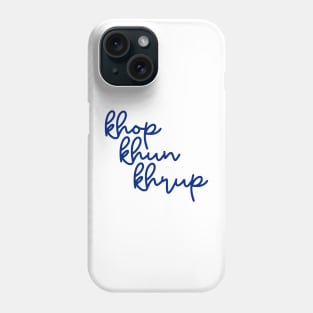 khop khun khrup - Thai blue - Flag color Phone Case