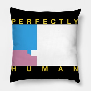 Perfectly Human - Transgender Flag Pillow