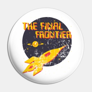 The Final Frontier Pin