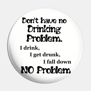 No DRinking PRoblem here! Pin