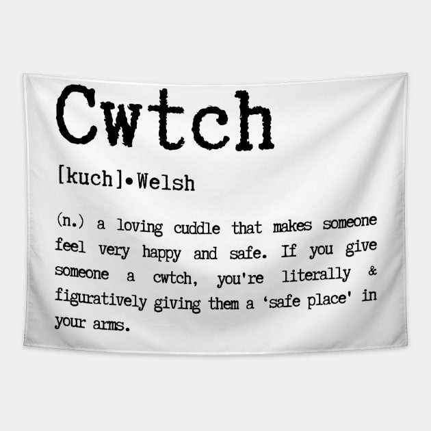 Cwtch, anyone can hug, only the Welsh can Cwtch Tapestry by Teessential