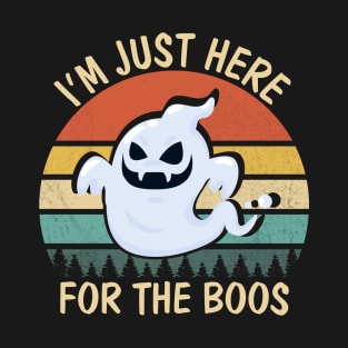 I'm just here for the boos Funny vintage Halloween Ghost T-shirt T-Shirt