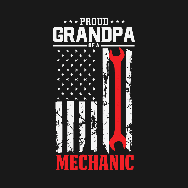 Proud Mechanic Grandpa Dad Gift - Mechanic Gift Design for Men by Apparel-Kingdom