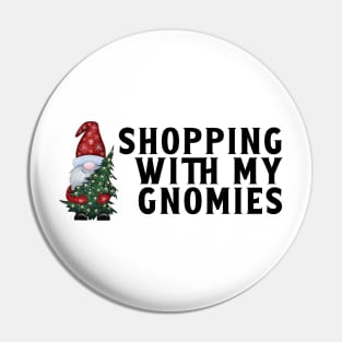 Shopping With My Gnomies Pin