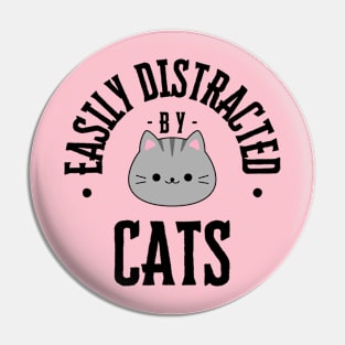 Easily Distracted by Cats, Black Print Pin