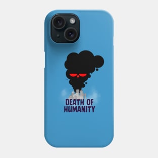 Death Of Humanity Phone Case