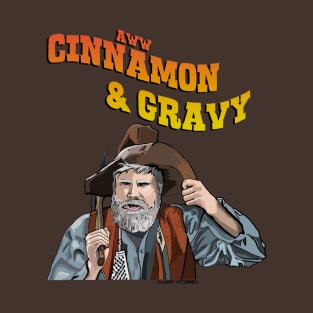 Gus Chiggins- Cinnamon and Gravy T-Shirt