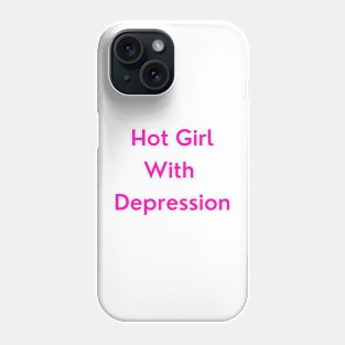 Hot Girl with Depression (pink version) Phone Case