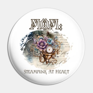 Mom: Steampunk At Heart Vintage Floral Clock Pin