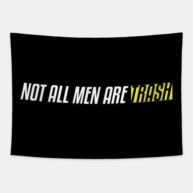 Not All Men Are Trash Cute Gift For Men Graphic Funny Gift Idea For Boyfriend Funny Gift Idea For Girlfriend Gift Idea For Summer Gift Idea For Lovers Not All