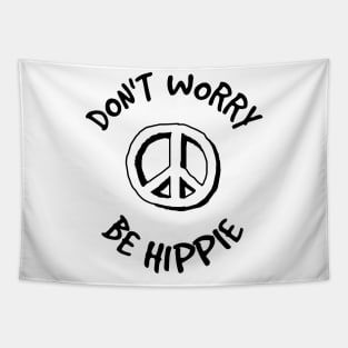 Don't worry be HIPPIE Tapestry