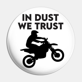 in dust we trust Pin