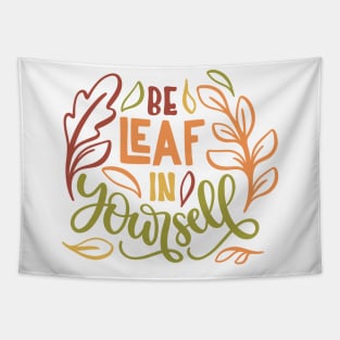 BeLeaf un yourself Tapestry