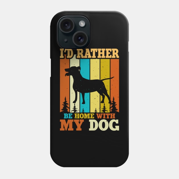 I'd Rather Be Home With My Dog T shirt For Women T-Shirt Phone Case by Xamgi