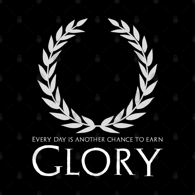Glory - Inspiring & Motivating Quote - Ancient Greece by Styr Designs